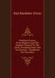 Northern France: From Belgium And The English Channel To The Loire, Excluding Paris And Its Environs : Handbook For Travellers, Karl Baedeker (Firm) 
