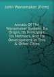 Annals Of The Wanamaker System: Its Origin, Its Principles, Its Methods, And Its Development In This & Other Cities., John Wanamaker (Firm) 