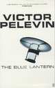 The Blue Lantern, Pelevin Viktor 