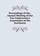 Proceedings of the . Annual Meeting of the Fire Underwriters Association of the Northwest, 