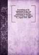 Proceedings at the Celebration of the Two Hundred and Fiftieth Anniversary of the First Church of Christ, in Milford, Ct., August 25Th, 1889, 