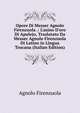 Opere Di Messer Agnolo Firenzuola .: L'asino D'oro Di Apulejo, Traslatato Da Messer Agnolo Firenzuola Di Latino in Lingua Toscana (Italian Edition), Agnolo Firenzuola 