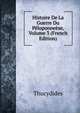 Histoire De La Guerre Du Peloponneese, Volume 3 (French Edition), Thucydides 