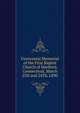 Centennial Memorial of the First Baptist Church of Hartford, Connecticut, March 23D and 24Th, L890, 