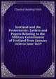 Scotland and the Protectorate: Letters and Papers Relating to the Military Government of Scotland from January 1654 to June 1659, Charles Harding Firth 