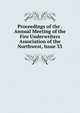 Proceedings of the . Annual Meeting of the Fire Underwriters Association of the Northwest, Issue 33, 