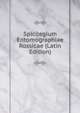 Spicilegium Entomographiae Rossicae (Latin Edition), 