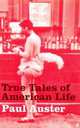 True Tales of American Life, Auster Paul 