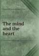 The mind and the heart, Franklin W. [from old catalog] Fish 