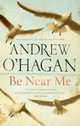 Be Near Me (Exp), O'Hagan, Andrew 