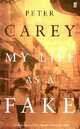 My Life As a Fake (Exp), Carey, Peter 