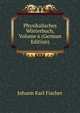 Physikalisches Worterbuch, Volume 6 (German Edition), Johann Karl Fischer 