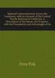Railroad Communication Across the Continent, with an Account of the Central Pacific Railroad of California: A Description of the Route, the Progress . with the Foundation and Advantages of Its, Firm Fisk 