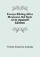 Ensayo Bibliografico Mexicano Del Siglo XVII (Spanish Edition), Vicente Paula De Andrade 