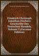 Friedrich Christoph Jonathan Fischers Geschichte Des Teutschen Handels, Volume 2 (German Edition), Friedrich Christoph Jonathan Fischer 