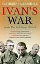 Ivan's War: Inside The Red Army, 1939-45, Catherine Merridale 