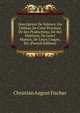 Description De Valence, Ou Tableau De Cette Province, De Ses Productions, De Ses Habitans, De Leurs Moeurs, De Leurs Usages, Etc (French Edition), Christian August Fischer 