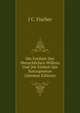 Die Freiheit Des Menschlichen Willens Und Die Einheit Der Naturgesetze (German Edition), J C. Fischer 