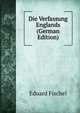 Die Verfassung Englands (German Edition), Eduard Fischel 