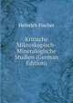 Kritische Mikroskopisch-Mineralogische Studien (German Edition), Heinrich Fischer 