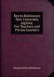 Key to Robinson's New University Algebra: For Teachers and Private Learners, Horatio Nelson Robinson 