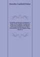 Corneille and Racine in England: A Study of the English Translations of the Two Corneilles and Racine, with Especial Reference to Their Presentation On the English Stage, Volume 6, Fisher Dorothy Canfield 