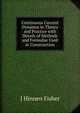 Continuous Current Dynamos in Theory and Practice with Details of Methods and Formulae Used in Construction, J Hinnen Fisher 