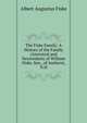 The Fiske Family: A History of the Family (Ancestral and Descendant) of William Fiske, Sen., of Amherst, N.H., Albert Augustus Fiske 