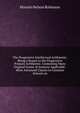 The Progressive Intellectual Arithmetic: Being a Sequel to the Progressive Primary Arithmetic, Containing Many Original Forms of Analysis Applicable . More Advanced Classes in Common Schools an, Horatio Nelson Robinson 