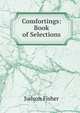 Comfortings: Book of Selections, Judson Fisher 