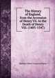 The History of England, from the Accession of Henry Vii. to the Death of Henry Viii. (1485-1547), Herbert Albert Laurens Fisher 