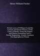 Private Lives of William II and His Consort and Secret History of the Court of Berlin: From the Papers and Diaries Extending Over a Period, Beginning . Ursula, Countess Von Eppinghoven Pseud. ., Henry William Fischer 