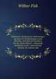 Calvinistic Controversy: Embracing a Sermon On Predestination and Election, and Several Numbers On the Same Subject : Originally Published in the . and Journal, Volume 56; volume 646, Wilbur Fisk 