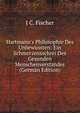 Hartmann's Philosophie Des Unbewussten: Ein Schmerzensschrei Des Gesunden Menschenverstandes (German Edition), J C. Fischer 
