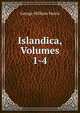 Islandica, Volumes 1-4, George William Harris 