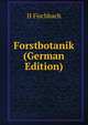 Forstbotanik (German Edition), H Fischbach 