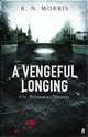 Vengeful Longing, Morris R.N. 