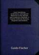 Local Anesthesia in Dentistry, with Special Reference to the Mucous and Conductive Methods: A Concise Guide for Dentists, Surgeons and Students, Guido Fischer 