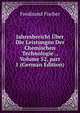 Jahresbericht ?ber Die Leistungen Der Chemischen Technologie ., Volume 52, part 1 (German Edition), Ferdinand Fischer 