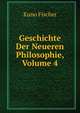 Geschichte Der Neueren Philosophie, Volume 4, Куно Фишер 