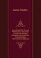 Geschichte Der Neuern Philosophie: Bd. Kant's System Der Reinen Vernunft Auf Grund Der Vernunftkritik. 1869 (German Edition), Куно Фишер 