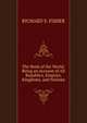 The Book of the World: Being an Account of All Republics, Empires, Kingdoms, and Notions., RICHARD S. FISHER 