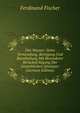 Das Wasser: Seine Verwendung, Reinigung Und Beurtheilung Mit Besonderer Berucksichtigung Der Gewerblichen Abwasser (German Edition), Ferdinand Fischer 