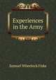 Experiences in the Army, Samuel Wheelock Fiske 