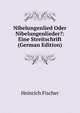 Nibelungenlied Oder Nibelungenlieder?: Eine Streitschrift (German Edition), Heinrich Fischer 