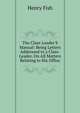 The Class-Leader'S Manual: Being Letters Addressed to a Class-Leader, On All Matters Relating to His Office, Henry Fish 