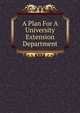 A Plan For A University Extension Department, 