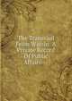 The Transvaal From Within: A Private Record Of Public Affairs. --, 