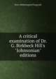 A critical examination of Dr. G. Birkbeck Hill's "Johnsonian" editions, Fitzgerald Percy Hetherington 