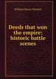 Deeds that won the empire: historic battle scenes, William Henry Fitchett 